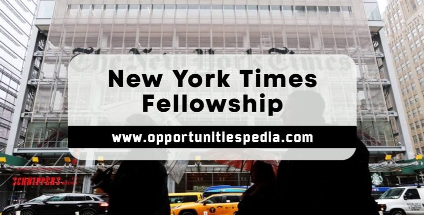 New York Times Fellowship in the USA and UK | Paid Fellowship Program