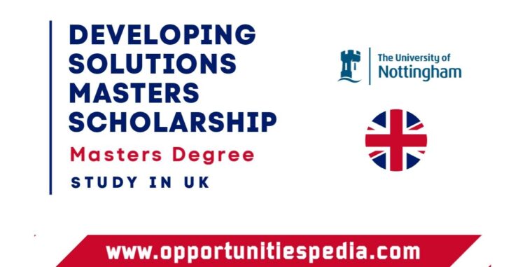Developing Solutions Masters Scholarship 2025 in UK
