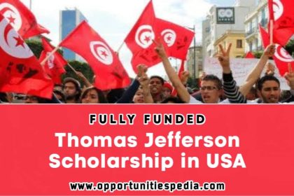 Thomas Jefferson Scholarship Program 2025 in USA (Fully Funded)