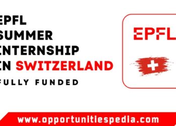 EPFL Summer Internship 2025 in Switzerland (Fully Funded)