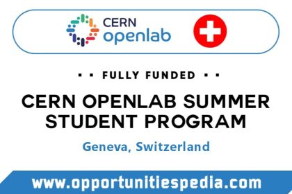 CERN Openlab Summer Student Program 2025 in Switzerland (Fully Funded)
