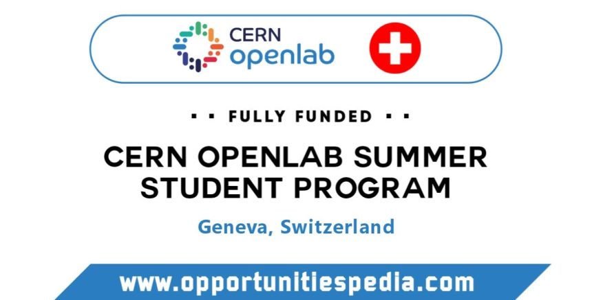CERN Openlab Summer Student Program 2025 in Switzerland (Fully Funded)