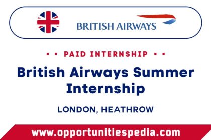 British Airways Summer Internship 2025 in London (Paid Internship)