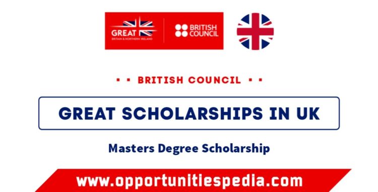 British Council GREAT Scholarships 2025-26 in the UK