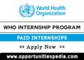 WHO Internship Program 2025 (Paid Internships)