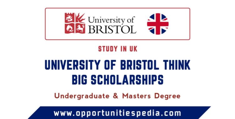 University of Bristol Think Big Scholarships 2025 in the UK