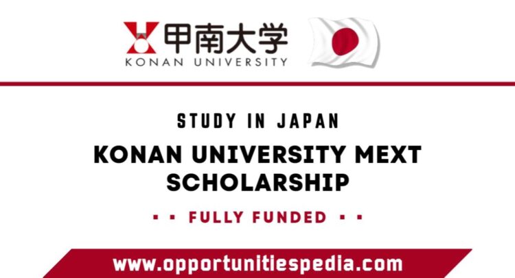 Konan University MEXT Scholarship 2025 in Japan (Fully Funded)