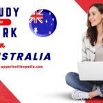 Study and work Opportunities in Australia 2025
