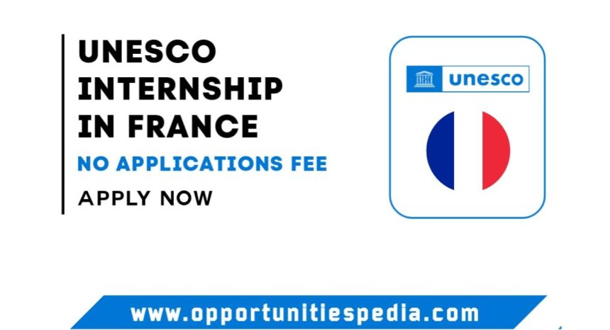 UNESCO Internship 2025 in France (Apply Now)