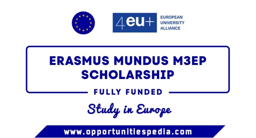 Erasmus Mundus M3EP Scholarship 2025 in Europe (Fully Funded)