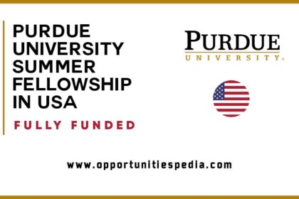 Purdue University Summer Fellowship 2025 in USA (Fully Funded)