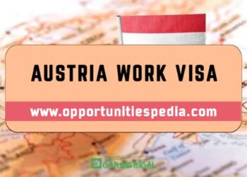 Austria Work Visa 2025 | Requirements and Application Process