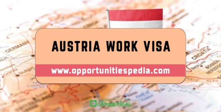 Austria Work Visa 2025 | Requirements and Application Process