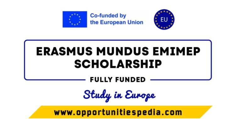 Erasmus Mundus EMIMEP Scholarship 2025 (Fully Funded)
