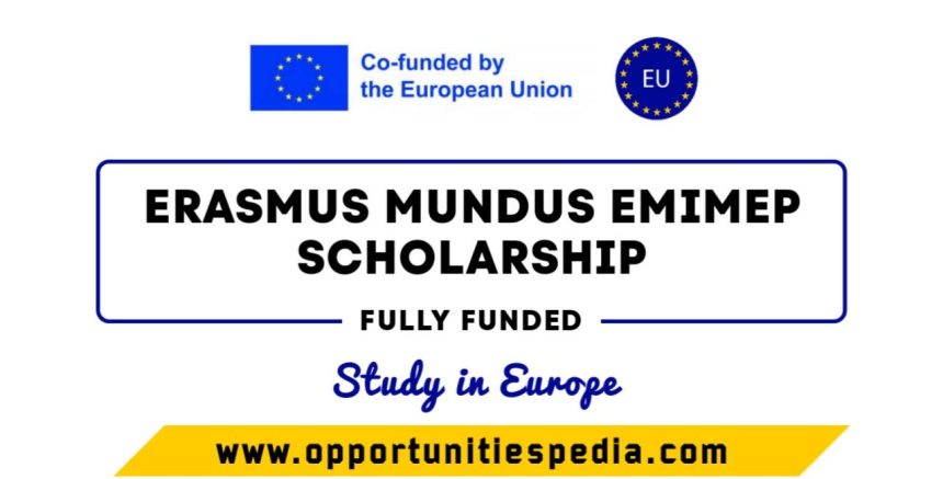 Erasmus Mundus EMIMEP Scholarship 2025 (Fully Funded)