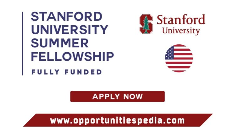 Stanford University Summer Fellowship 2025 in USA (Fully Funded)