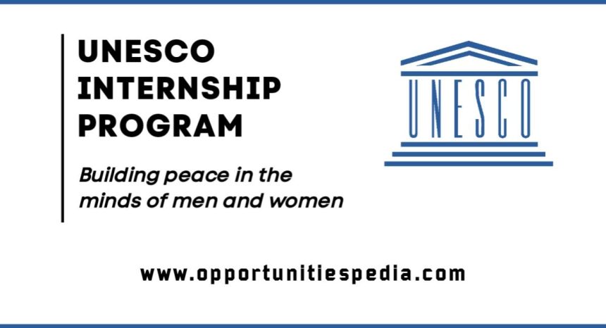 UNESCO Internship Program 2025 (Apply Now)