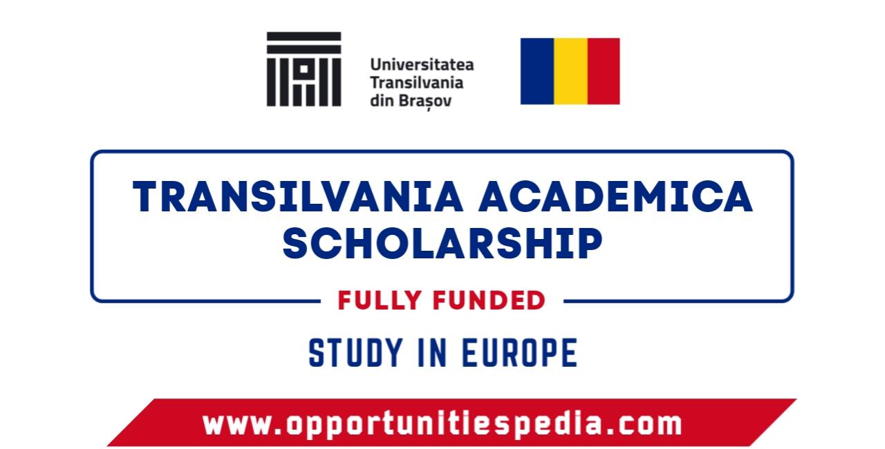 Transilvania Academica Scholarship 2025 in Romania - Opportunities Pedia