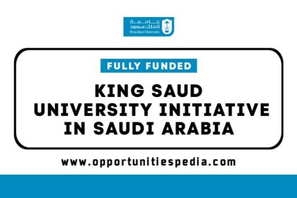 King Saud University Initiative 2025-26 in Saudi Arabia (Fully Funded)