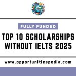 Top 10 Scholarships Without IELTS 2025