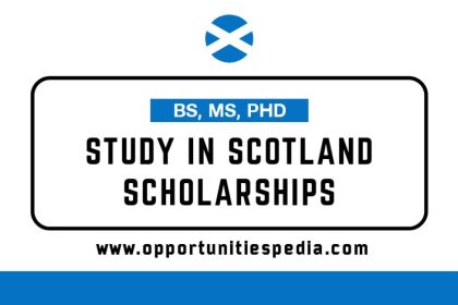 Study in Scotland Scholarships 2025-26 (Fully Funded)