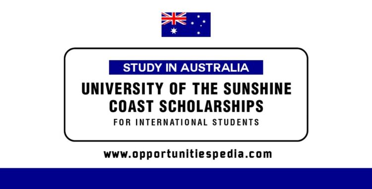 University of the Sunshine Coast Scholarships 2025 | Study in Australia