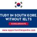 Study in South Korea Without IELTS 2025 | Scholarships