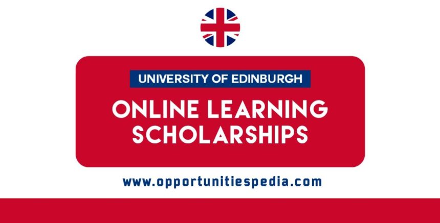 University of Edinburgh Online Learning Scholarships 2025-2026