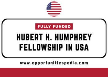 Hubert H. Humphrey Fellowship 2026 in USA (Fully Funded)