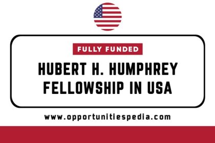 Hubert H. Humphrey Fellowship 2026 in USA (Fully Funded)