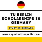 TU Berlin Scholarships 2025-26 (Study in Germany)