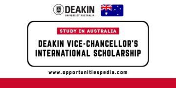 Deakin Vice-Chancellor’s International Scholarship 2026 in Australia