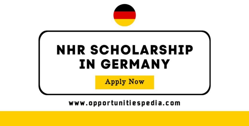 NHR Scholarships 2026 (Study in Germany)