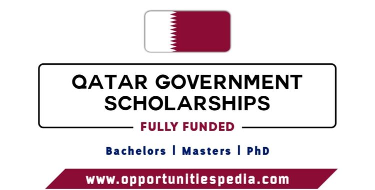 Qatar Government Scholarships 2025-2026 | Fully Funded