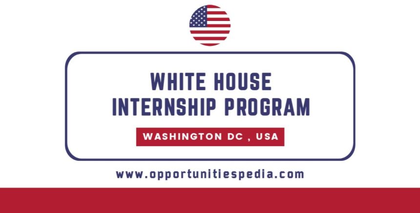 White House Internship Program 2026 in Washington, DC, USA