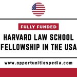 Harvard Law School Fellowship 2026-27 in the USA (Fully Funded)