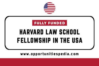Harvard Law School Fellowship 2026-27 in the USA (Fully Funded)
