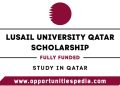 Lusail University Qatar Scholarship 2026 | Fully Funded