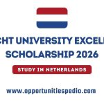 Utrecht University Excellence Scholarships 2026 in Netherlands
