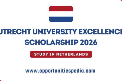 Utrecht University Excellence Scholarships 2026 in Netherlands
