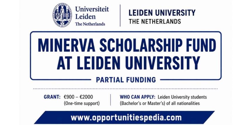 Minerva Scholarship Fund 2026 at Leiden University (Study in Netherlands)