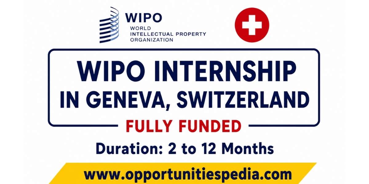 WIPO Fellowship Program 2026 in Switzerland | Fully Funded